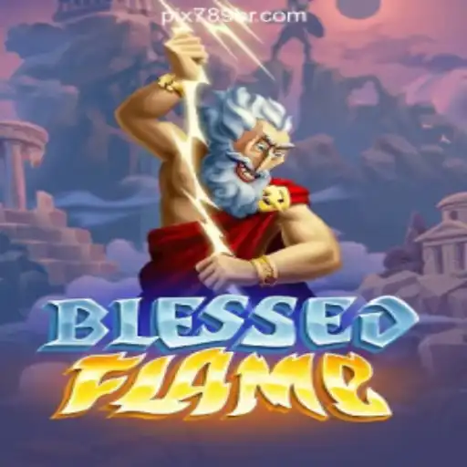 Exploring the Exciting World of BlessedFlame: A Detailed Guide